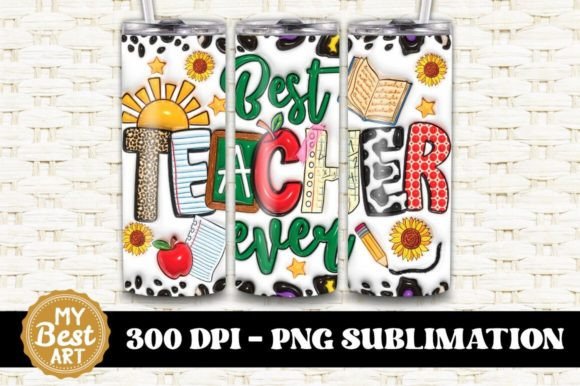 Best Teacher Ever Tumbler PNG for Sublimation