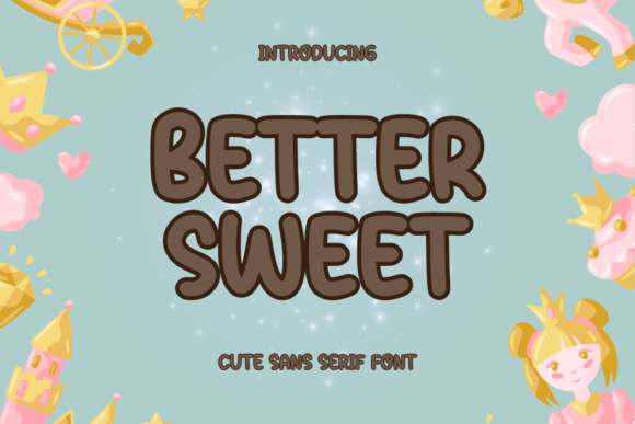 Better Sweet: A Versatile Font for Creative and Personal Projects