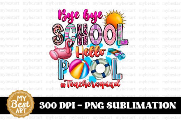 Bye Bye School Hello Pool Teacher Squad