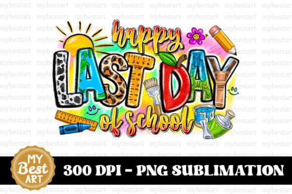 Happy Last Day of School PNG: A Versatile Design Asset for Sublimation Printing