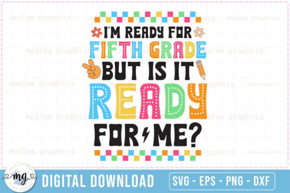 I'm Ready for Fifth Grade - SVG: A Versatile Design Asset for Creative Projects